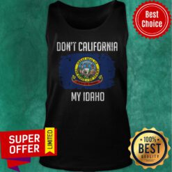 Top Don’t California My Idaho Flag Tank Top