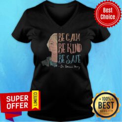 Top Dr Bonnie Henry Be Calm Be Kind Be Safe V-neck