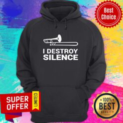 Top I Destroy Silence Hoodie