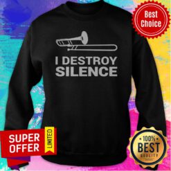 Top I Destroy Silence Sweatshirt