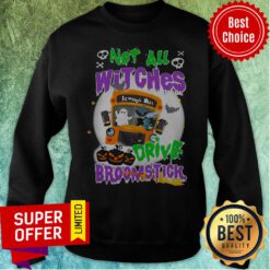 Top Pumpkin Ghost Halloween Not All Witches Drive Broomstick Top Pumpkin Ghost Halloween Not All Witches Drive Broomstick Sweatshirt