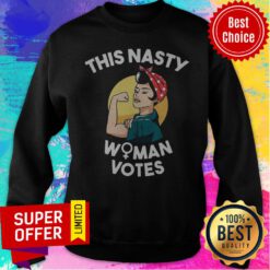 Top This Nasty Woman Votes Feminist For Biden And Harris Sweatshirt