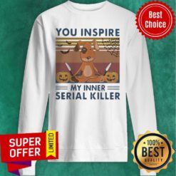 You Inspire My Inner Serial Killer Dog Pumpkin Halloween Vintage Sweatshirt