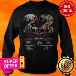22 Years Of Westlife 1998 2020 Signatures Shane Filan Kian Egan Nicky Byrne Mark Feehily Brian Sweatshirt
