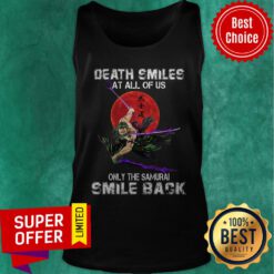 Anime Death Smiles At All Of Us Only Time Samurai Smile Back Tank Top