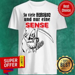 Awesome So Viele Idioten Und Nur Eine Sense Shirt