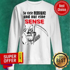 Awesome So Viele Idioten Und Nur Eine Sense Sweatshirt