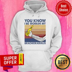 Awesome You Know I Be Working My Brachioradialis Vintage Retro Hoodie