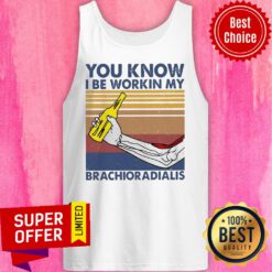 Awesome You Know I Be Working My Brachioradialis Vintage Retro Tank Top
