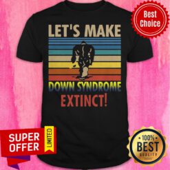 Emmanuel Partner Let’s Make Down Syndrome Extinct Bigfoot Vintage Shirt