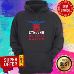 Funny Cthuhlu No Lives Matter Hoodie