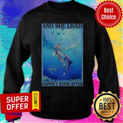Funny Dolphin And She Lived Happily Ever After Poster Vertical Poster Sweatshirt