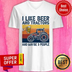 Funny I Like Beer And Tractors And Maybe 3 People V-neck