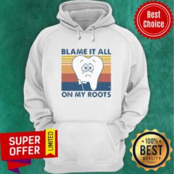Funny Tooth Blame It All On My Roots Vintage Retro Hoodie