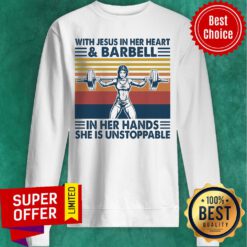 Funny With Jesus In Her Heart And Barball In Her Hands She Is Unstoppable Sweatshirt