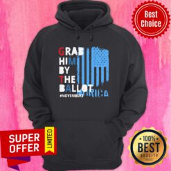 Grab Him By The Ballot November 3 American Flag Hoodie
