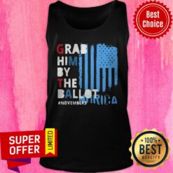 Grab Him By The Ballot November 3 American Flag Tank Top