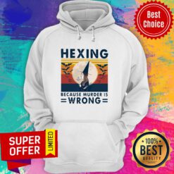 Halloween Witch Hexing Because Murder Is Wrongs Vintage Hoodie