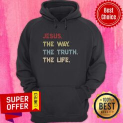 Premium Jesus The Way The Truth The Life 2020 Hoodie