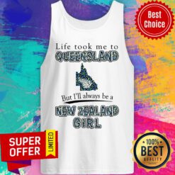 Life Took Me To Queensland But I'll Always Be A New Zealand Girl Tank Top