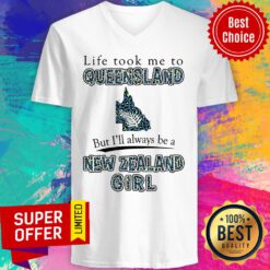 Life Took Me To Queensland But I'll Always Be A New Zealand Girl V-neck