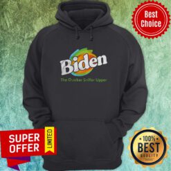 Nice Biden The Quicker Sniffer Upper Hoodie