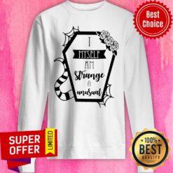 Nice I Myself Am Strange And Unusual Sweatshirt