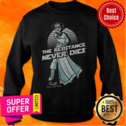 Nice RBG The Resistance Never Dies Relaxed Fit Sweatshirt