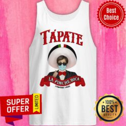 Nice Tapate La Pinche Boca Coronavirus Parody Tee Tank Top