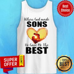 Nice When God Made Sons He Gave Me The Best Tank Top