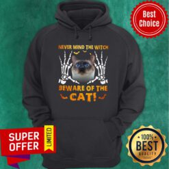Official Never Mind The Witch Beware Of The Cat Hoodie