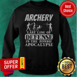 Premium Archery Last Line Of Defense In The Zombie Apocalypse Sweatshirt