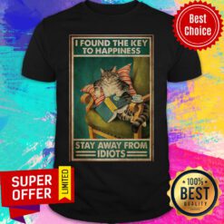 Premium Cat I Found The Key To Happiness Stay Away From Idiots Shirt
