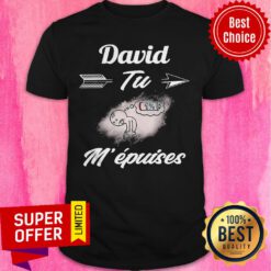 Premium David Tu M’epuises Shirt