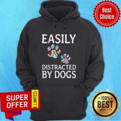 Premium Easily Distracted By Dogs Hoodie