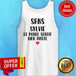 Premium Sans Sylvie Le Monde Serait Bien Triste Tank Top