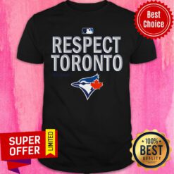 Awesome Respect Toronto Blue Jays Shirt