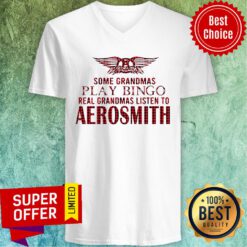 Some Grandmas Play Bingo Real Grandmas Listen To Aerosmith V-neck
