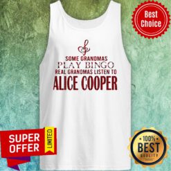 Some Grandmas Play Bingo Real Grandmas Listen To Alice Cooper Tank Top