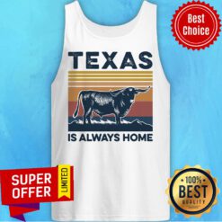 Nice Texas Is Always Home Vintage Retro Tank Top