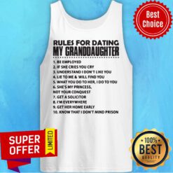 Rules For Dating My Granddaughter 1 Be Employed Tank Top