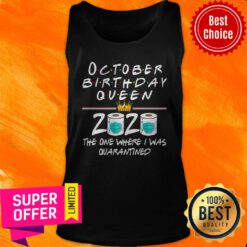 October Birthday Queen 2020 The One Where I Was Quarantined Tank Top
