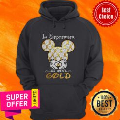 Top In September We Wear Gold Hoodie