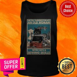 Top Never Underestimate An Old Woman With Cats And Sewing Skills Tank Top