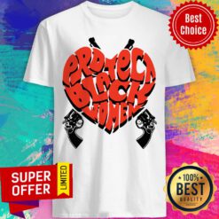 Top Protect Black Women Heart Shirt