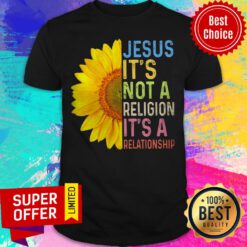 Top Sunflower Jesus It's Not A Religion It's A Relationship Shirt