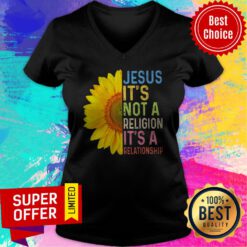 Top Sunflower Jesus It's Not A Religion It's A Relationship V-neck