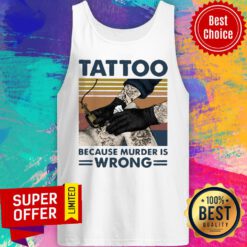 Top Tattoo Because Murder Is Wrong Vintage Tank Top