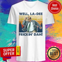 Top Well La-dee Frickin' Dah V-neck
