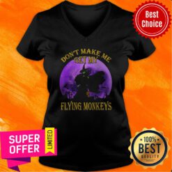 Witch Don’t Make Me Get My Flying Monkeys Halloween V-neck